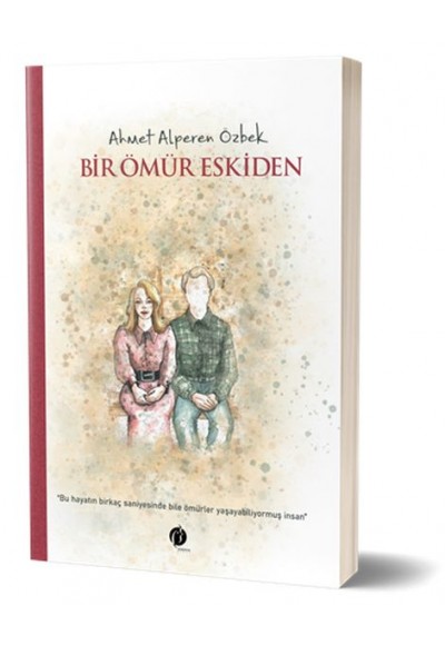 Bir Ömür Eskiden