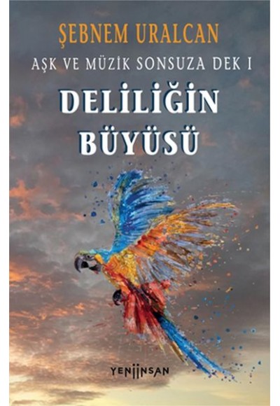 Deliliğin Büyüsü