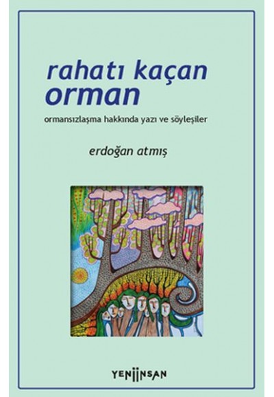 Rahatı Kaçan Orman
