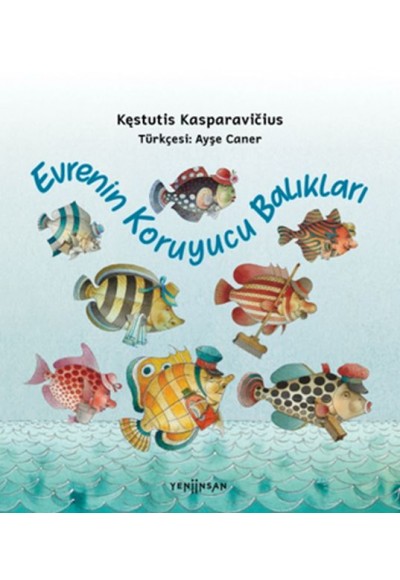 Evrenin Koruyucu Balıkları