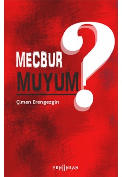 Mecbur muyum?