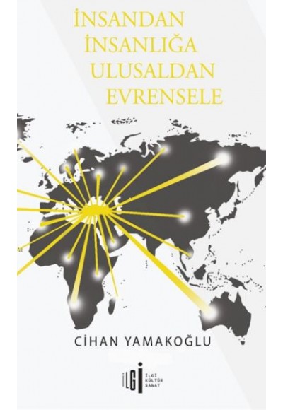 İnsandan İnsanlığa Ulusaldan Evrensele