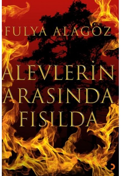 Alevlerin Arasında Fısılda