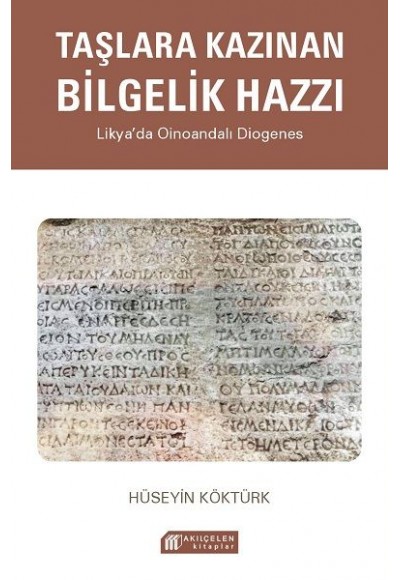 Taşlara Kazınan Bilgelik Hazzı – Likya’da Oinoandalı Diogenes