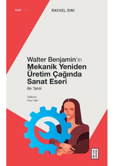 Walter Benjamin’in Mekanik Yeniden Üretim Çağında Sanat Eseri