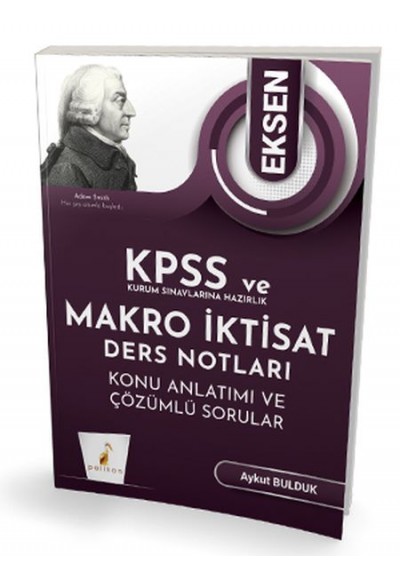 Pelikan KPSS A ve Kurum Sınavlarına Hazırlık Eksen Makro İktisat Ders Notları KA Çözümlü Sorular