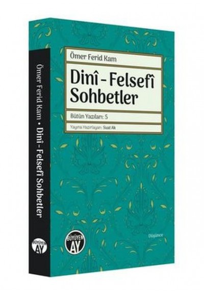Dini - Felsefi Sohbetler - Bütün Yazıları 5