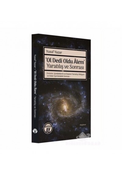 Ol Dedi Oldu Alem Yaratılış ve Sonrası