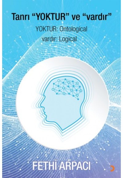 Tanrı “Yoktur” ve “Vardır”