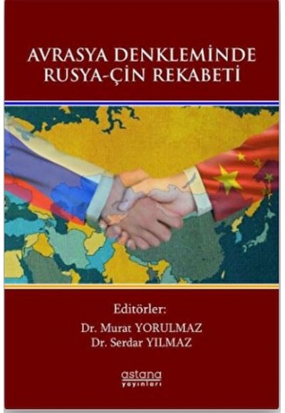 Avrasya Denkleminde Rusya-Çin Rekabeti