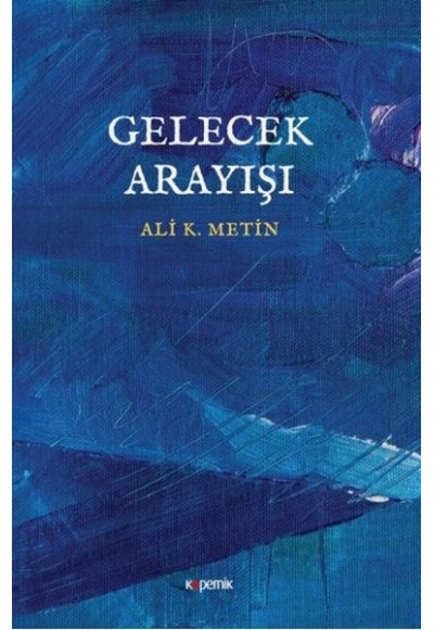 Gelecek Arayışı