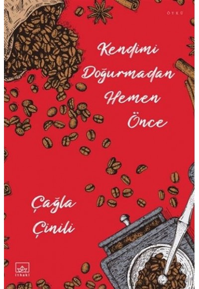 Kendimi Doğurmadan Hemen Önce