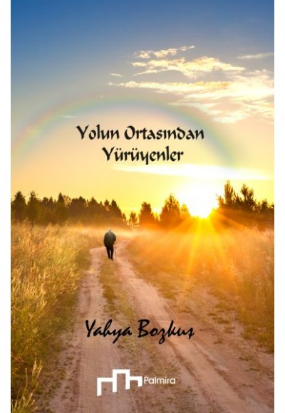 Yolun Ortasından Yürüyenler