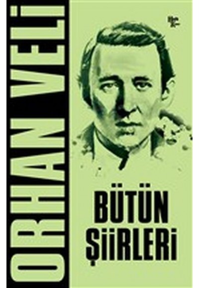 Orhan Veli - Bütün Şiirleri
