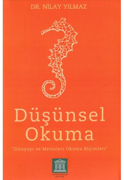 Düşünsel Okuma - Dünyayı ve Metinleri Okuma Biçimleri