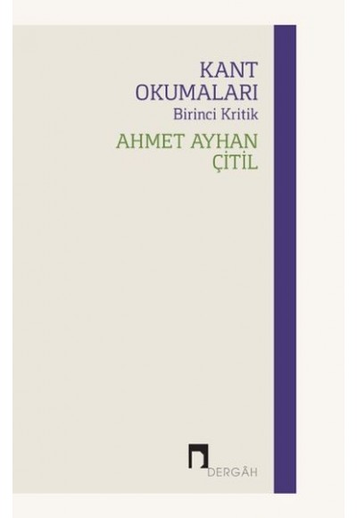Kant Okumaları - Birinci Kritik
