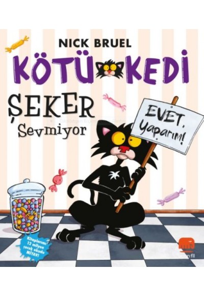 Kötü Kedi Şeker Sevmiyor