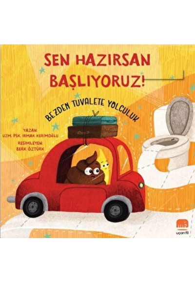 Sen Hazırsan Başlıyoruz! Bezden Tuvalete Yolculuk