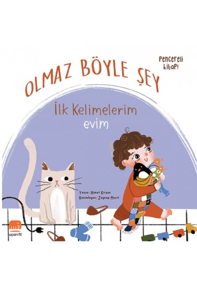 Olmaz Böyle Şey İlk Kelimelerim Evim