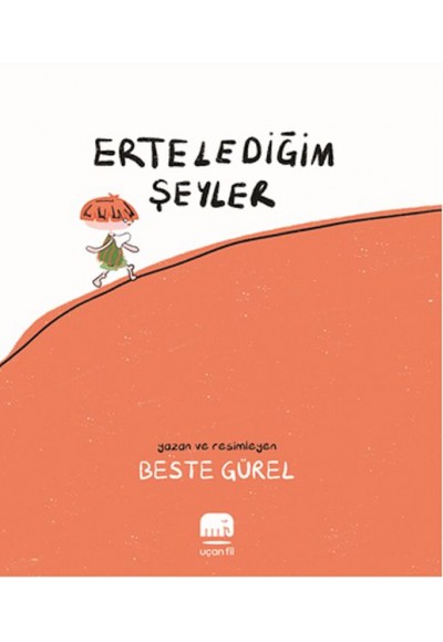Erteledeğim Şeyler