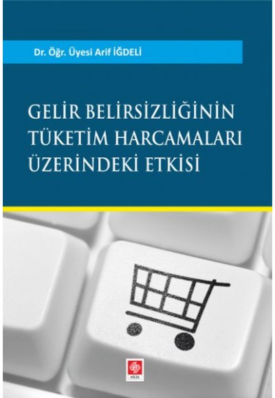 Gelir Belirsizliğinin Tüketim Harcamaları Üzerindeki Etkisi