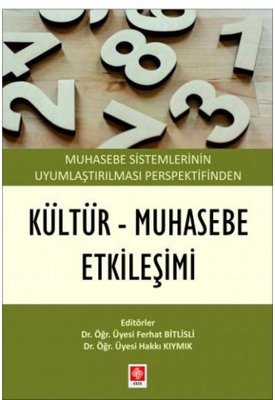 Muhasebe Sistemlerinin Uyumlaştırılması Perspektifinden Kültür - Muhasebe Etkileşimi