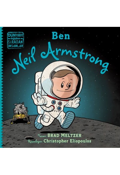 Ben Neil Armstrong - Dünyayı Değiştiren Sıradan İnsanlar