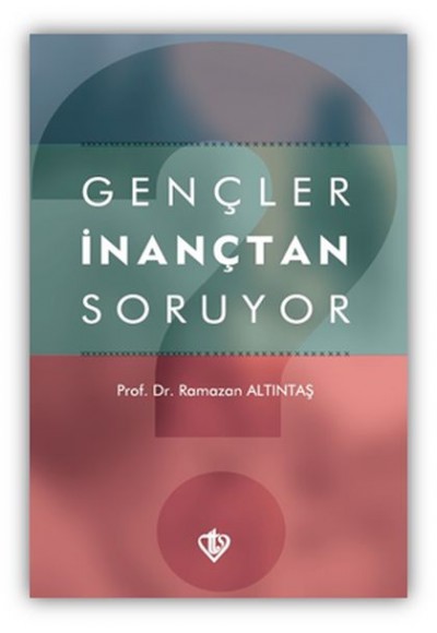 Gençler İnançtan Soruyor