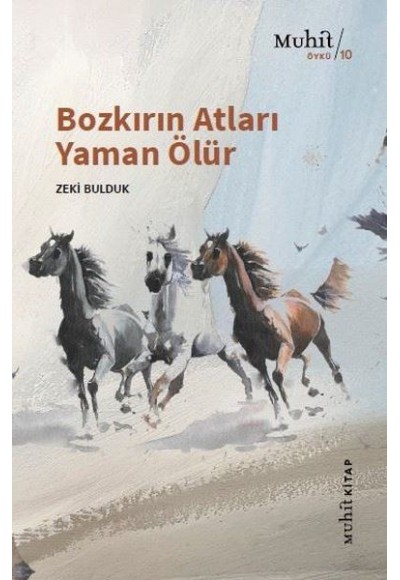 Bozkırın Atları Yaman Ölür