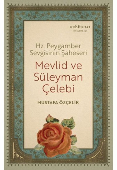 Hz. Peygamber Sevgisinin Şaheseri - Mevlid Ve Süleyman Çelebi
