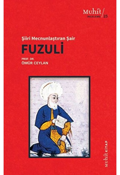 Şiiri Mecnunlaştıran Şair Fuzuli