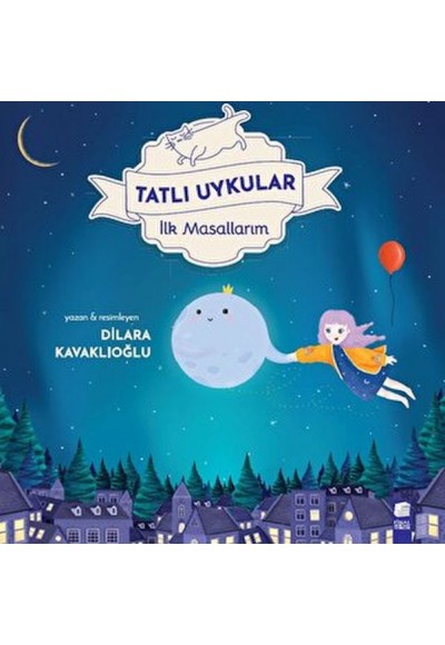 Tatlı Uykular - İlk Masallarım