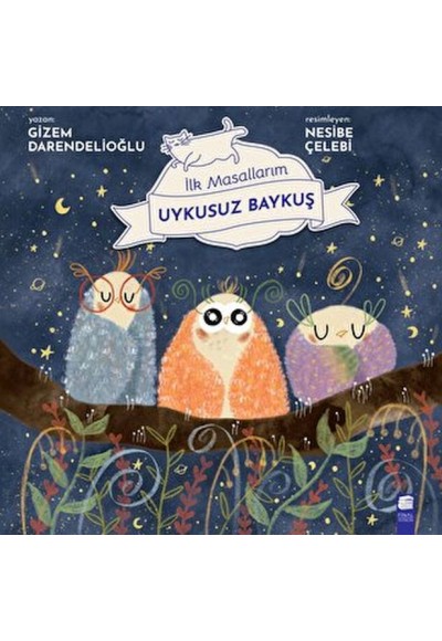Uykusuz Baykuş - İlk Masallarım