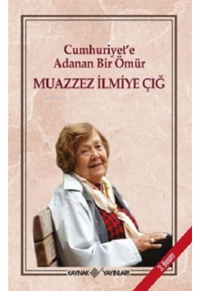 Cumhuriyet'e Adanan Bir Ömür