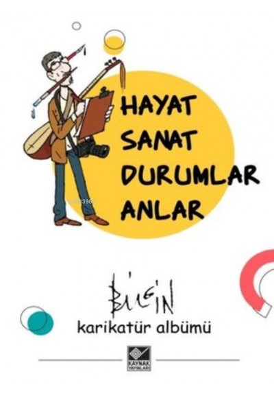 Hayat Sanat Durumlar Anlar