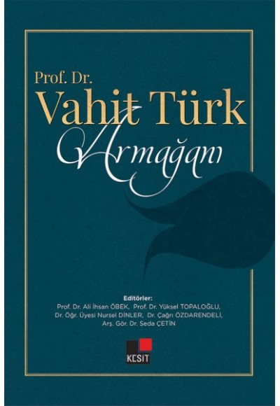 Prof. Dr. Vahit Türk Armağanı