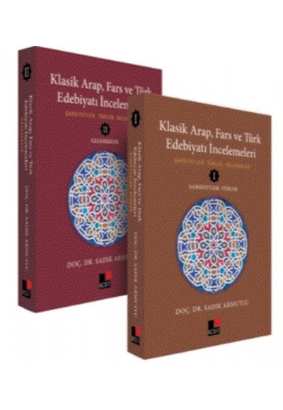 Klasik Arap, Fars ve Türk Edebiyatı İncelemeleri (2 Cilt)