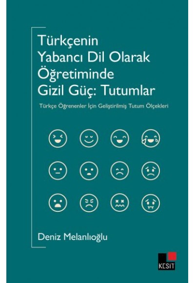 Türkçeyi Yabancı Dil Olarak Öğretiminde Gizli Güç : Tutumlar
