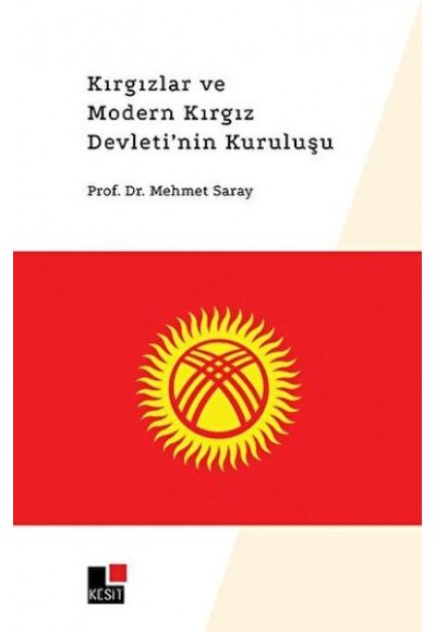 Kırgızlar ve Modern Kırgız Devleti'nin Kuruluşu
