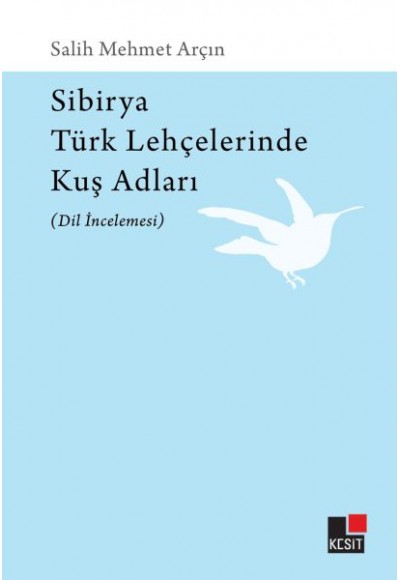 Sibirya Türk Lahçelerinde Kuş Adları  (Dil İncelemesi)