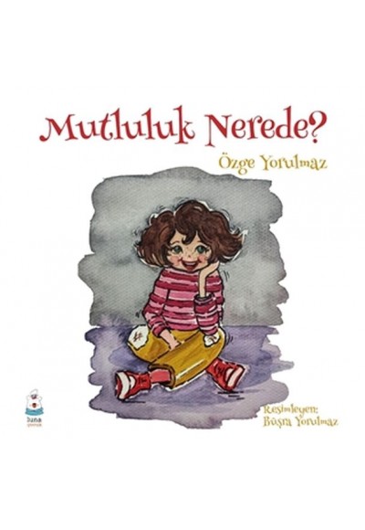Mutluluk Nerede?