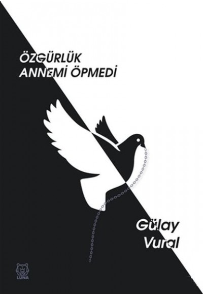Özgürlük Annemi Öpmedi