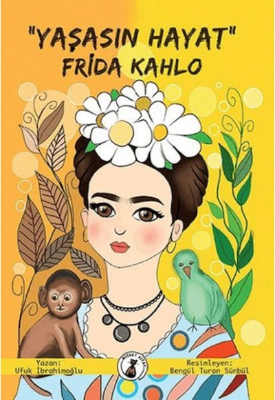 "Yaşasın Hayat" Frida Kahlo