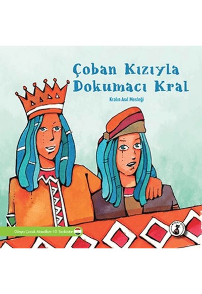 Çoban Kızıyla Dokumacı Kral - Kralın Asıl Mesleği