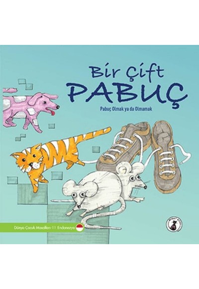 Bir Çift Pabuç - Pabuç Olmak Ya Da Olmamak