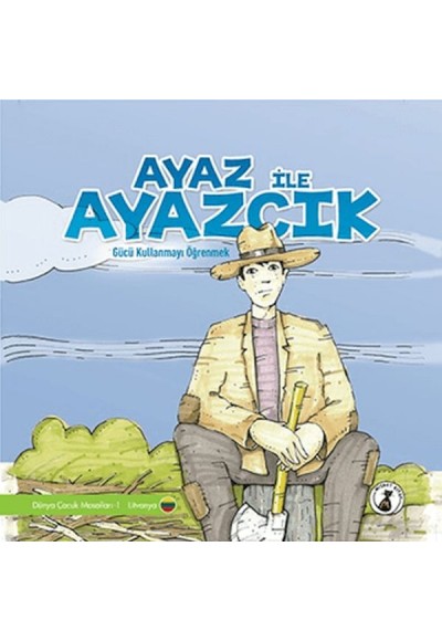 Ayaz İle Ayazcık - Gücü Kullanmayı Öğrenmek