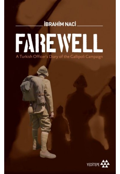 Farewell - A Turkish Officers Diary of the Gallioli Campaign