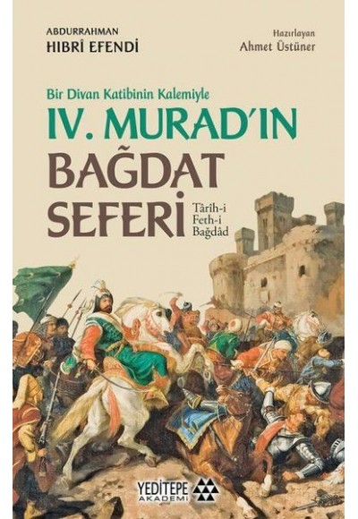 Bir Divan Katibinin Kalemiyle 4. Murad'ın Bağdat Seferi