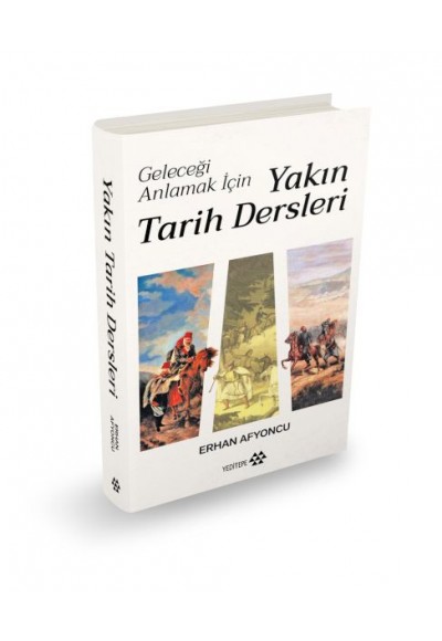 Geleceği Anlamak İçin Yakın Tarih Dersleri (Ciltli)