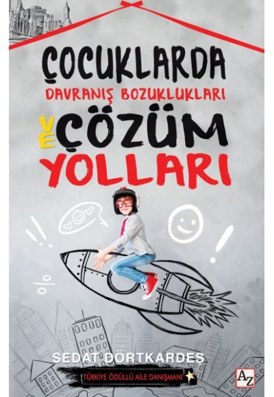 Çocuklarda Davranış Bozuklukları ve Çözüm Yolları